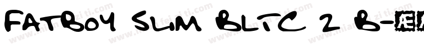 Fatboy Slim BLTC 2 B字体转换